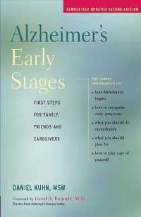 Alzheimer's Early Stages : First Steps for Family, Friends, and Caregivers （2ND）