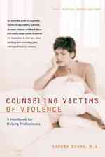 Counseling Victims of Violence: A Handbook for Helping Professionals （2ND）
