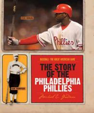 The Story of the Philadelphia Phillies (Baseball: the Great American Game)