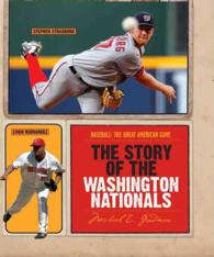 The Story of the Washington Nationals (Baseball: the Great American Game)