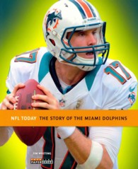 The Story of the Miami Dolphins (Nfl Today)