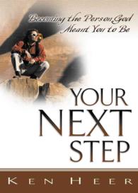 Your Next : Becoming the Person God Meant You to Be (Good Start)