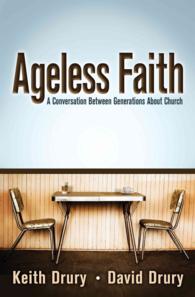 Ageless Faith : A Conversation between Generations about Church
