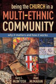 Being the Church in a Multi-Ethnic Community : Why It Matters and How It Works