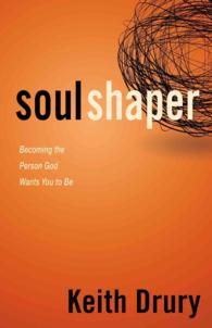 Soul Shaper : Becoming the Person God Wants You to Be