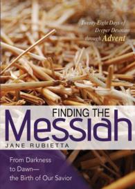 Finding the Messiah : From Darkness to Dawn - the Birth of Our Savior
