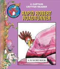 Rapid Robert Roadrunner (Captain Critter Readers: Desert Creatures)