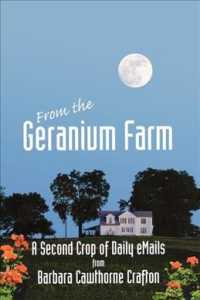 From the Geranium Farm : A Second Crop of Daily Emails