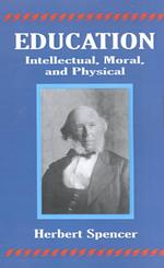 Education : Intellectual, Moral, and Physical -- Paperback / softback