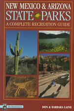 New Mexico & Arizona State Parks : A Complete Recreation Guide