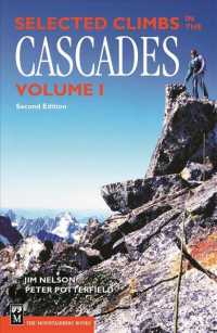 Selected Climbs in the Cascades : Volume 1 (Selected Climbs)