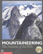 Mountaineering : The Freedom of the Hills （7TH）