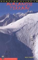 Staying Alive in Avalanche Terrain