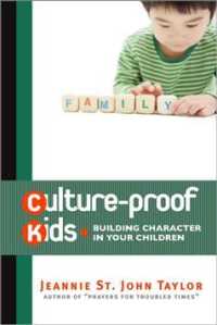 Culture-Proof Kids : Building Character in Your Children
