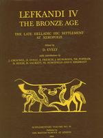 Lefkandi IV - the Bronze Age : The Late Helladic Iiic Settlement at Xeropolis (Supplementary Volume)
