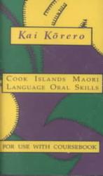 Kai Korero : A Cook Islands Maori Coursebook