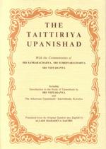 The Taittiriya Upanishad with the Commentaries of Sri Sankaracharya, Sri Suresvaracharya, Sri Vidyaranya