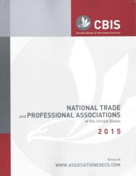 National Trade and Professional Associations of the United States 2015 (National Trade and Professional Associations of the United States)