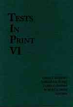 Tests in Print VI : An Index to Tests, Test Reviews, and the Literature on Specific Tests (Tests in Print)