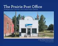 The Prairie Post Office : Enlarging the Common Life in Rural North Dakota