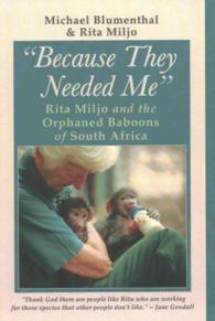 Because They Needed Me: Rita Miljo and the Orphaned Baboons of South Africa