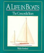 Life in Boats : The Concorida Years