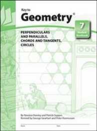 Key to Geometry: Student Workbook 7 : Perpendiculars and Parauels Chords and Tangents, Circles