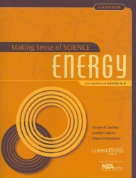 Making Sense of Science: Energy for Teachers of Grades 6-8 (Making Sense of Science) （PAP/CDR TC）