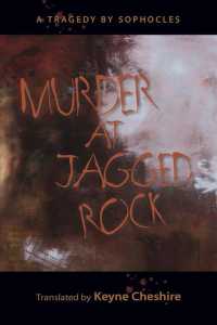 Murder at Jagged Rock : A Translation of Sophocles' Women of Trachis