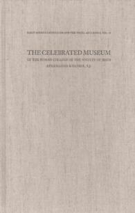 The Celebrated Museum of the Roman College of the Society of Jesus : A facsimile of the 1678 Amsterdam edition of Giorgio de Sepi's description of Ath