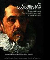 On Christian Iconography : Selections from the Art of Painting (1649) (Early Modern Catholicism and the Visual Arts)