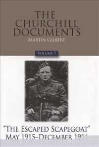 The Churchill Documents : The Escaped Scapegoat, May 1915-December 1916 〈7〉 （New）