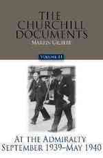 The Churchill Documents : At the Admiralty, September 1939 - May 1940 〈14〉