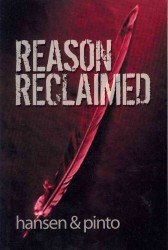 Reason Reclaimed : Essays in Honor of J. Anthony Blair and Ralph H. Johnson (Studies in Critical Thinking and Informal Logic)