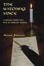 The Witching Voice : A Novel from the Life of Robert Burns