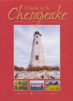 Window on the Chesapeake : The Bay, Its People and Places