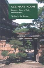 One Man's Moon : Poems by Basho and Other Japanese Poets （Expanded）