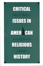 Critical Issues in American Religious History : A Reader
