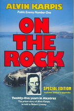 On the Rock : Twenty-Five Years in Alcatraz : the Prison Story of Alvin Karpis as told to robert Livesey （Special）
