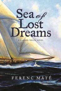 Sea of Lost Dreams : A Dugger/Nello Novel (Dugger/nello Series)