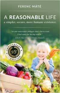 A Reasonable Life : A Simpler, Secure, More Humane Existence; 25th Anniversary （ANV）