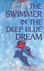 Swimmer in the Deep Blue Dream