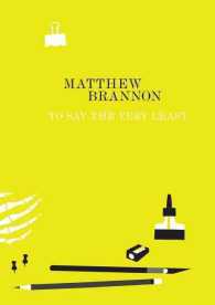 Matthew Brannon : To Say the Very Least