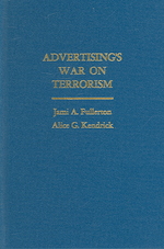 Advertising's War on Terrorism : The Story of the U.S. State Department's Shared Values Initiative