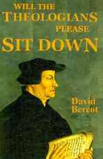 Will the Theologians Please Sit Down