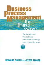 Business Process Management : The Third Wave