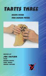 Tartts Three : Incicisve Fiction from Emerging Writers
