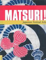 日本の祭りのための織物<br>Matsuri! : Japanese Festival Arts (Textile Series, 6)