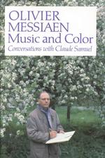 Olivier Messiaen : Music and Color : Conversations with Claude Samuel