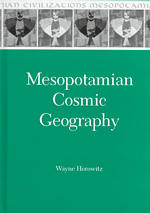 Mesopotamian Cosmic Geography (Mesopotamian Civilizations, 8)